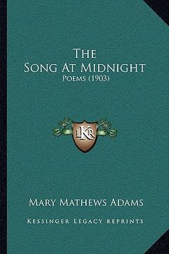 portada the song at midnight: poems (1903) (en Inglés)