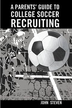 portada a parents' guide to college soccer recruiting (en Inglés)