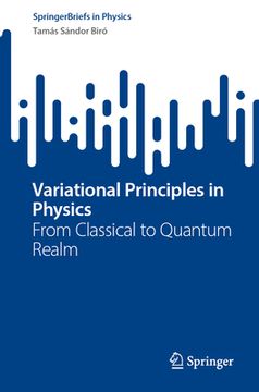 portada Variational Principles in Physics: From Classical to Quantum Realm (en Inglés)