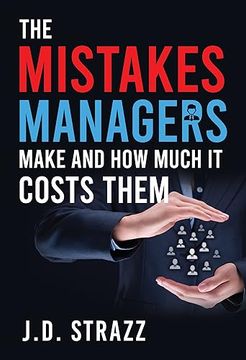 portada The Mistakes Managers Make and how Much it Costs Them (en Inglés)