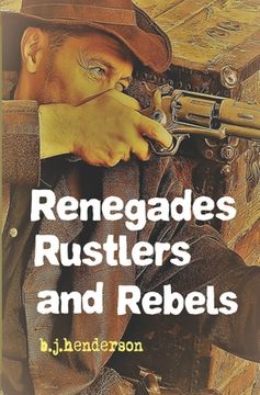 portada Renegades, Rustlers and Rebels (en Inglés)