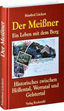 portada Der Meißner: Ein Leben mit dem Berg. Historisches zwischen Höllental, Werratal und Gelstertal (en Alemán)