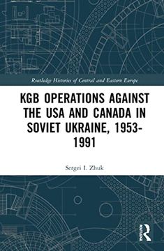 portada Kgb Operations Against the usa and Canada in Soviet Ukraine, 1953-1991 (Routledge Histories of Central and Eastern Europe) (en Inglés)