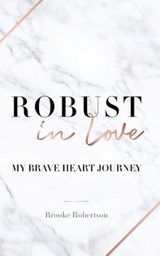 portada Robust in Love: My Brave Heart Journey (en Inglés)
