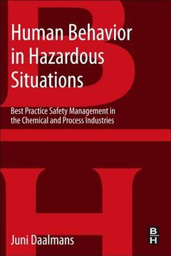 portada human behavior in hazardous situations: best practice safety management in the chemical and process industries (en Inglés)