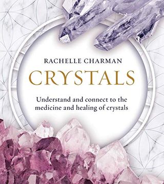 portada Crystals - Updated Edition: Understand and Connect to the Medicine and Healing of Crystals (in English)
