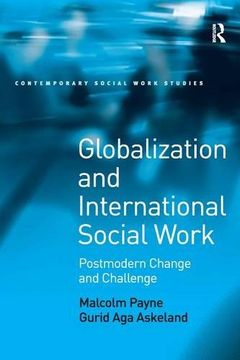 portada Globalization and International Social Work: Postmodern Change and Challenge: 0 (Contemporary Social Work Studies) (en Inglés)