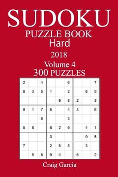 portada 300 Hard Sudoku Puzzle Book - 2018 (en Inglés)