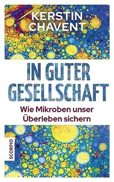 portada In Guter Gesellschaft: Wie Mikroben Unser Überleben Sichern