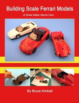 portada Building Scale Ferrari Models: of Great Italian Sports Cars (in English)