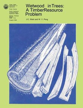 portada Wetwood in Trees: A Timber Resource Problem (en Inglés)