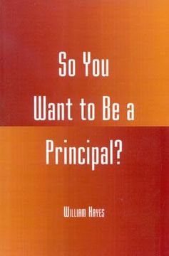 portada so you want to be a principal? (en Inglés)