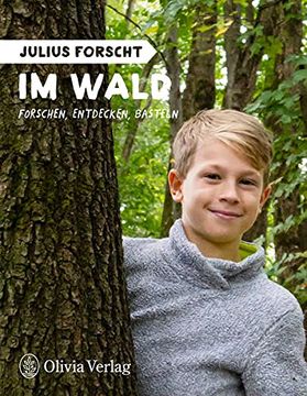 portada Julius Forscht - im Wald: Forschen, Entdecken, Basteln (Julius Forscht, Forschen, Entdecken, Basteln) (in German)