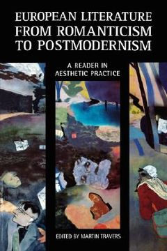 portada european literature from romanticism to postmodernism: a reader in aesthetic practice (en Inglés)