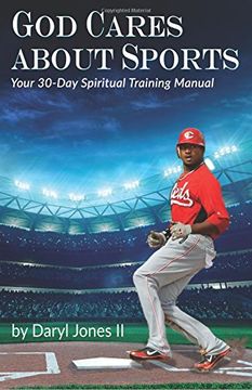 portada God Cares About Sports: Your 30-Day Spiritual Training Manual (in English)