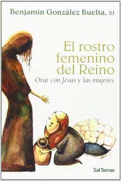 portada El Rostro Femenino del Reino: Orar con Jesús y las Mujeres (Pozo de Siquem) (in Spanish)
