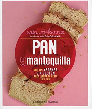 portada Pan y Mantequilla: Recetas Veganas sin Gluten (Bread and Butter) Spanish Edition