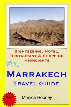portada Marrakech Travel Guide: Sightseeing, Hotel, Restaurant & Shopping Highlights (in English)