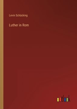 portada Luther in Rom (en Alemán)
