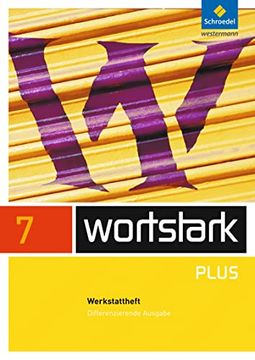 portada Wortstark Plus - Differenzierende Allgemeine Ausgabe 2009: Werkstattheft 7 (en Alemán)