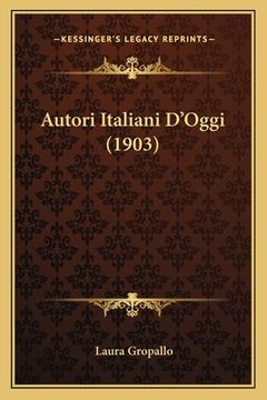 portada Autori Italiani D'Oggi (1903) (en Italiano)