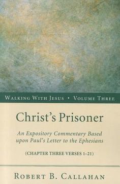 portada christ's prisoner: an expository commentary based upon paul's letter to the ephesians (en Inglés)