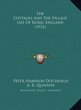 portada the cottages and the village life of rural england (1912) the cottages and the village life of rural england (1912)