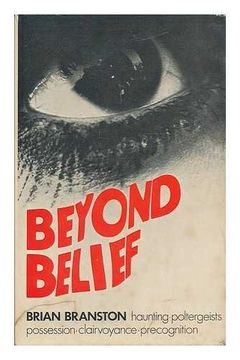 portada Beyond Belief; Haunting, Poltergeists, Possession, Clairvoyance, Procognition (en Inglés)