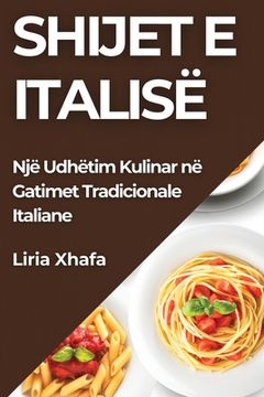 portada Shijet e Italisë: Shijet e Italisë