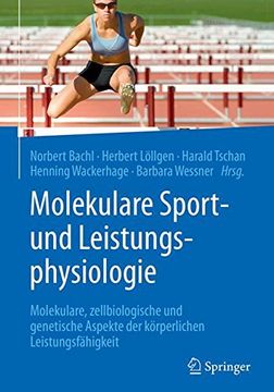 portada Molekulare Sport- Und Leistungsphysiologie: Molekulare, Zellbiologische Und Genetische Aspekte Der Körperlichen Leistungsfähigkeit