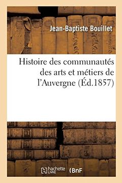 portada Histoire des Communautés des Arts et Métiers de L'auvergne (Sciences Sociales) (en Francés)