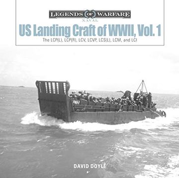 portada Us Landing Craft of World war ii, Vol. 1: The Lcp(L), Lcp(R), Lcv, Lcvp, Lcs(L), lcm and lci (Legends of Warfare Naval) 