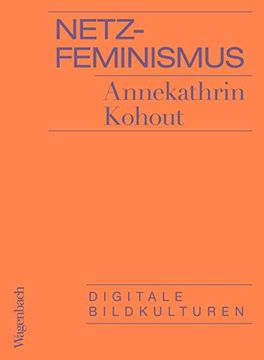 portada Netzfeminismus: Digitale Bildkulturen (Allgemeines Programm - Sachbuch) (en Alemán)