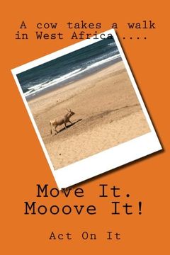 portada Move It, Mooove It! (Act On It Photo Stories) (Volume 2)