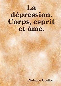 portada La Dépression. Corps, Esprit et Âme. (en Francés)