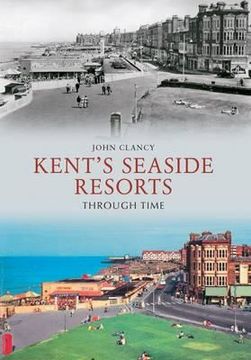 portada Kent's Seaside Resorts Through Time (en Inglés)