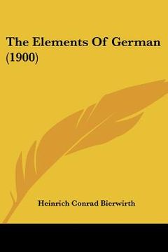 portada the elements of german (1900) (in English)