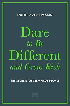 portada Dare to be Different and Grow Rich: The Secrets of Self-Made People (in English)
