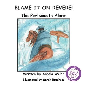 portada Blame It On Revere!: The Portsmouth Alarm (en Inglés)