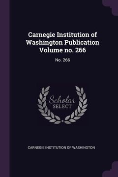 portada Carnegie Institution of Washington Publication Volume no. 266: No. 266 (en Inglés)