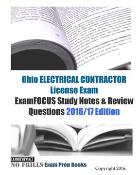 portada Ohio ELECTRICAL CONTRACTOR License Exam ExamFOCUS Study Notes & Review Questions 2016/17 Edition (en Inglés)