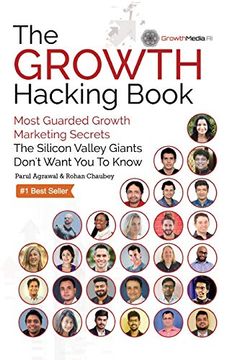 portada The Growth Hacking Book: Most Guarded Growth Marketing Secrets the Silicon Valley Giants Don'T Want you to Know (en Inglés)
