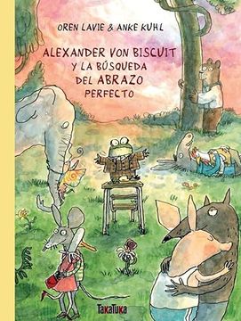 portada Alexander von Biscuit y la Busqueda del Abrazo Perfecto (in Spanish)
