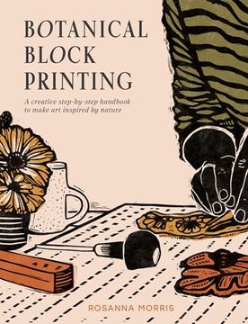 portada Botanical Block Printing: A Creative Step-By-Step Handbook to Make art Inspired by Nature