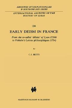 portada early deism in france: from the so-called deistes of lyon (1564) to voltaire s lettres philosophiques (1734) (en Inglés)