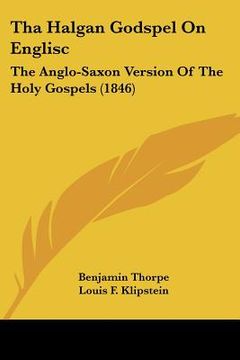 portada tha halgan godspel on englisc: the anglo-saxon version of the holy gospels (1846) (en Inglés)
