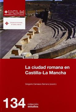 portada La Ciudad Romana en Castilla-La Mancha