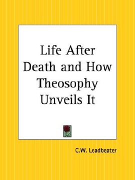 portada life after death and how theosophy unveils it (en Inglés)