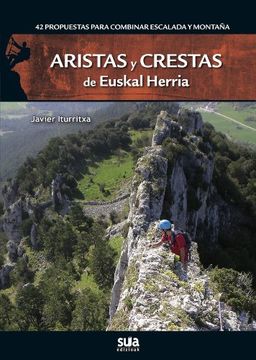portada Aristas y crestas de Euskal Herria: 42 propuestas para combinar escalada y montaña