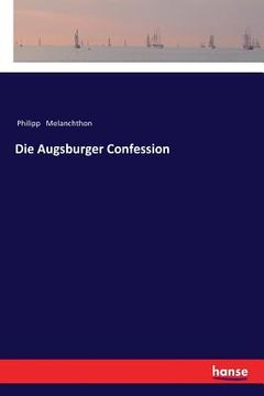 portada Die Augsburger Confession (en Alemán)